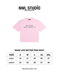 Make Life Better Pink Boxy